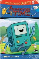 Which Way, Dude?, Book #1: BMO's Day Out