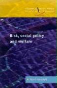 Risk, Social Policy and Welfare