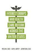 Interest Groups and Health Care Reform across the United States