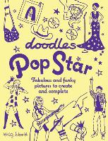 Doodles Pop Star: Fabulous and Funky Pictures to Create and Complete