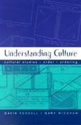 Understanding Culture: Cultural Studies, Order, Ordering