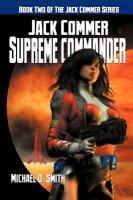 Jack Commer, Supreme Commander: Book Two of the Jack Commer Series