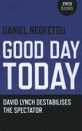 Good Day Today - David Lynch Destabilises The Spectator