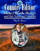 Country Editor: Henry Beetle Hough and the Vineyard Gazette