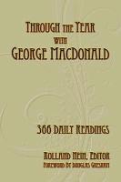 Through the Year with George MacDonald: 366 Daily Readings