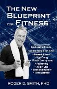 The New Blueprint for Fitness