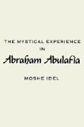The Mystical Experience in Abraham Abulafia