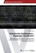 Schulische Endstation - Asperger Syndrom?