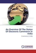 An Overview Of The Status Of Electronic Commerce In India