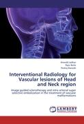 Interventional Radiology for Vascular lesions of Head and Neck region