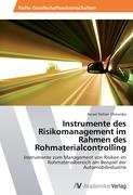 Instrumente des Risikomanagement im Rahmen des Rohmaterialcontrolling