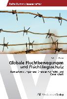 Globale Fluchtbewegungen und Flüchtlingsschutz