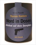 Mord in Dosen - Thomas Kastura »Blutbad auf dem Domplatz«