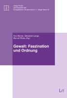 Gewalt: Faszination und Ordnung