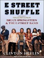 E Street Shuffle: The Glory Days of Bruce Springsteen & the E Street Band