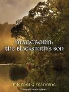 Mageborn: The Blacksmith's Son: The Blacksmith's Son