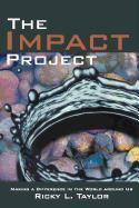 The Impact Project: Making a Difference in the World Around Us