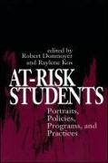 At-Risk Students: Portraits, Policies, Programs, and Practices