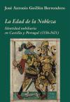 La edad de la nobleza (1556-1621) : identidad nobiliaria en Castilla y Portugal