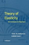 Theory of Elasticity for Scientists and Engineers