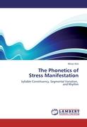 The Phonetics of Stress Manifestation