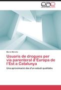 Usuaris de drogues per via parenteral d¿Europa de l¿Est a Catalunya