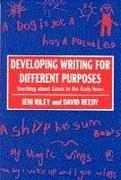 Developing Writing for Different Purposes