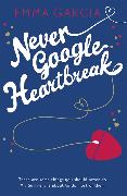 Never Google Heartbreak