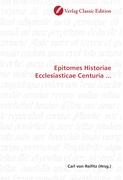 Epitomes Historiae Ecclesiasticae Centuria
