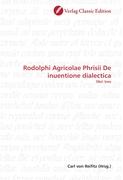 Rodolphi Agricolae Phrisii De inuentione dialectica