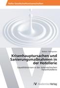 Krisenhauptursachen und Sanierungsmaßnahmen in der Hotellerie