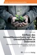 Einfluss des Umweltbewusstseins auf das Umweltverhalten in Österreich