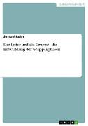 Der Leiter und die Gruppe - die Entwicklung der Gruppenphasen