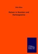 Reisen in Bosnien und Hertzegowina