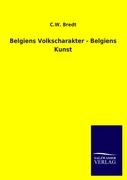 Belgiens Volkscharakter - Belgiens Kunst