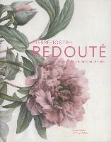 Pierre-Joseph Redouté Botanical Artist to the Court of France