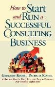 How to Start and Run a Successful Consulting Business