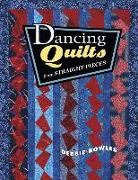 Dancing Quilts from Straight Pieces