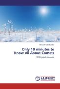 Only 10 minutes to Know All About Comets