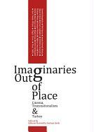 Imaginaries Out of Place: Cinema, Transnationalism and Turkey