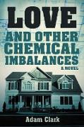Love and Other Chemical Imbalances