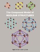 The Compound Model of Nuclear Structures