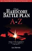 Our Hardcore Battle Plan a - Z: No Sub-Title