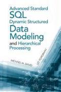 Advanced Standard SQL Dynamic Structured Data Modeling and Hierarchical Processing