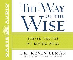 The Way of the Wise (Library Edition): Simple Truths for Living Well