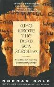 Who Wrote the Dead Sea Scrolls, Second Edition: The Search for the Secret of Qumran