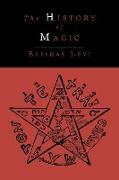 The History of Magic, Including a Clear and Precise Exposition of Its Procedure, Its Rites and Its Mysteries