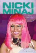Nicki Minaj: Rapper & Fashion Star: Rapper & Fashion Star