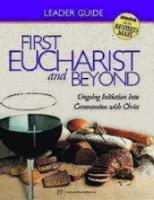 First Eucharist and Beyond Leader's Guide