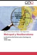 Metropoli y Neoliberalismo